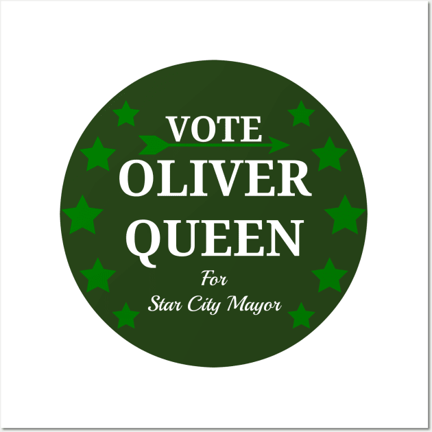 Vote Oliver Queen For Star City Mayor - Green Arrow Button Design Wall Art by FangirlFuel